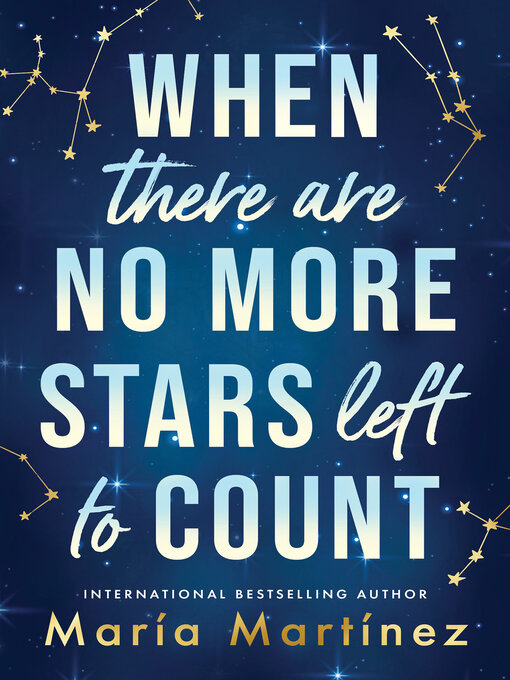 Title details for When There Are No More Stars Left to Count by María Martínez - Wait list